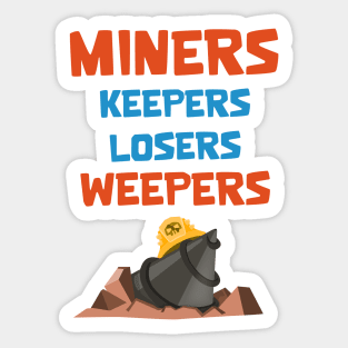 Miners Keepers Sticker